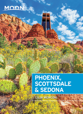 Moon Phoenix, Scottsdale & Sedona: Best Hikes, Local Spots, and Weekend Getaways (Travel Guide)