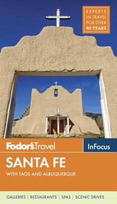 Image for SANTA FE WITH TAOS AND ALBUQUERQUE FODOR'S TRAVEL IN FOCUS