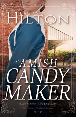 AMISH CANDYMAKER: THE AMISH OF MACKINAC COUNTY - A NOVEL