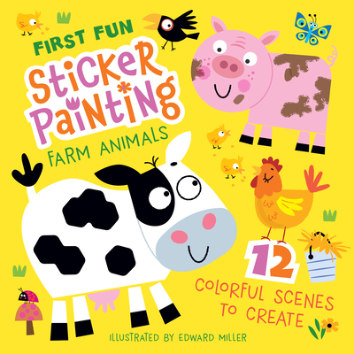 First Fun Sticker Painting: Farm Animals: 12 Colorful Scenes to Create (Happy Fox Books) Sticker Book for Kids Ages 4-6 - Barnyard Animals from Cows and Pigs to Horses, Rabbits, Turkeys, and More