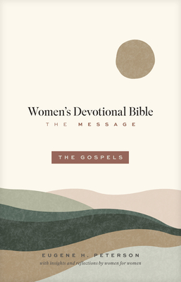 Image for The Message Womens Devotional Bible: The Gospels (Softcover) The Message Womens Devotional Bible: The Gospels (Softcover)