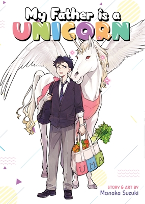 Image for My Father is a Unicorn My Father is a Unicorn