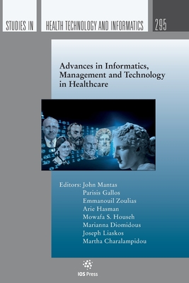 Image for Advances in Informatics, Management and Technology in Healthcare (The Studies in Health Technology and Informatics, 295) Advances in Informatics, Management and Technology in Healthcare (The Studies in Health Technology and Informatics, 295)
