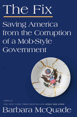 Fix: Saving America from the Corruption of a Mob-Style Government
