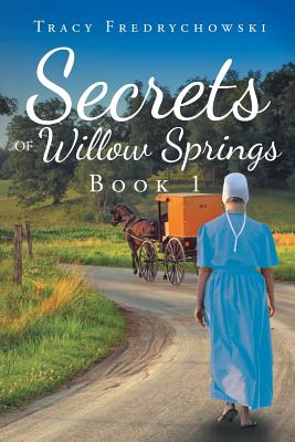 Image for SECRETS OF WILLOW SPRINGS (AMISH OF LAWRENCE COUNTY, NO 1)