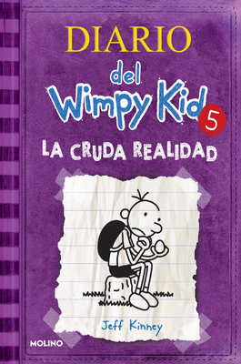 La cruda realidad / The Ugly Truth (Diario Del Wimpy Kid) (Spanish Edition)