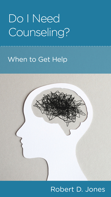 Image for Do I Need Counseling?: When and Where to Get Help (CCEF SERIES)