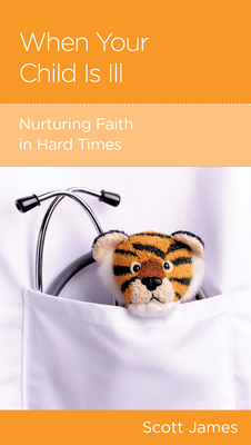 Image for When Your Child Is Ill: Nurturing Faith in Hard Times (CCEF SERIES)