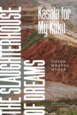 Slaughterhouse of Dreams: Kasala for My Kaku