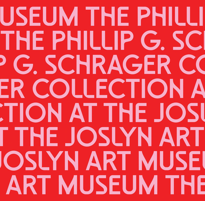 Image for The Phillip G. Schrager Collection at the Joslyn Art Museum The Phillip G. Schrager Collection at the Joslyn Art Museum