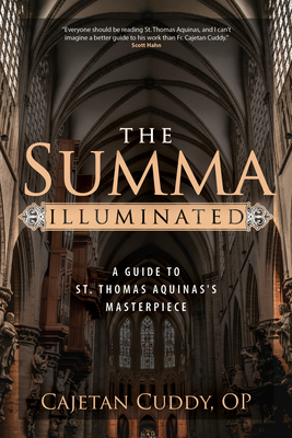 Summa Illuminated: A Guide to St. Thomas Aquinas's Masterpiece