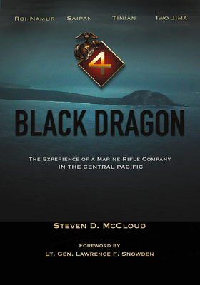 Image for Black Dragon The Experience of a Marine Rifle Company in the Central Pacific Black Dragon The Experience of a Marine Rifle Company in the Central Pacific