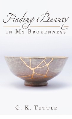 Image for Finding Beauty in My Brokenness Finding Beauty in My Brokenness