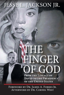 The Finger of God: From the Lineage of David to the Presidency of the United States