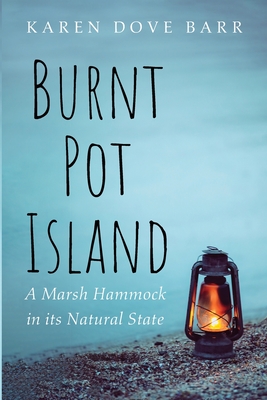 Burnt Pot Island: A Marsh Hammock in its Natural State