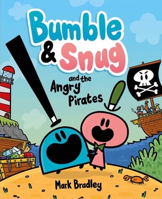 Image for Bumble & Snug and the Angry Pirates Bumble & Snug and the Angry Pirates