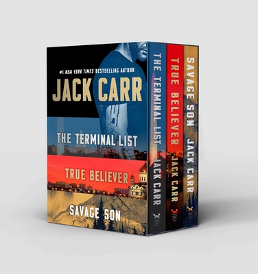 Jack Carr Boxed Set: The Terminal List, True Believer, and Savage Son (Terminal List, 1-3)