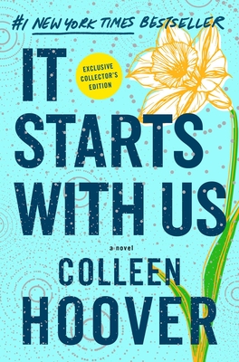IT STARTS WITH US: SPECIAL COLLECTOR'S EDITION: A NOVEL