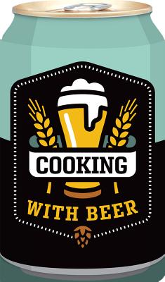 Cooking with Beer (Board Book)