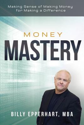 Money Mastery: Making Sense of Making Money for Making a Difference