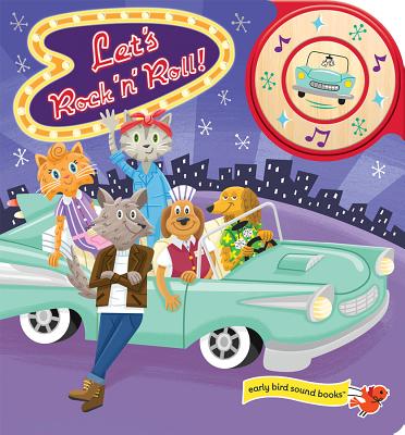 Image for Let's Rock & Roll: Interactive Children's Sound Book (1 Button Sound) (Early Bird Sound Books) Let's Rock & Roll: Interactive Children's Sound Book (1 Button Sound) (Early Bird Sound Books)