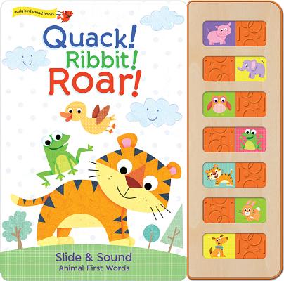 Image for Quack! Ribbit! Roar! (Early Bird Sound Books Slide and Sound) Quack! Ribbit! Roar! (Early Bird Sound Books Slide and Sound)