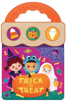Trick Or Treat 3-Button Sound Halloween Board Book for Babies and Toddlers (Early Bird Sound Books)