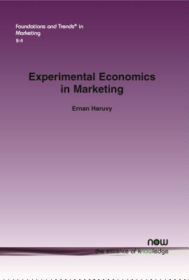 Experimental Economics in Marketing (Foundations and Trends in Marketing)