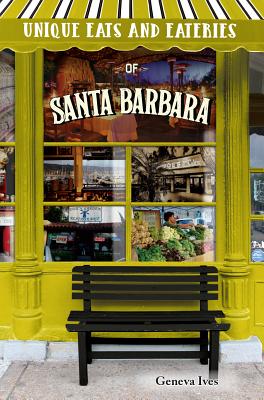 Unique Eats & Eateries Santa Barbara