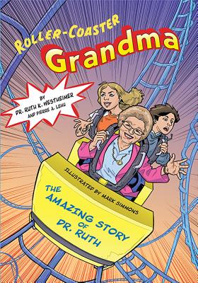 Image for Roller-Coaster Grandma: The Amazing Story of Dr. Ruth Roller-Coaster Grandma: The Amazing Story of Dr. Ruth