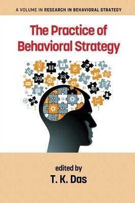 The Practice of Behavioral Strategy (Research in Behavioral Strategy)