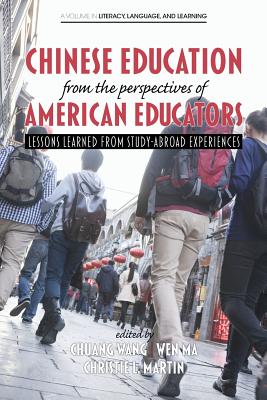 Chinese Education from the Perspectives of American Educators. Lessons Learned from Study-Abroad Experiences (Literacy, Language and Learning)