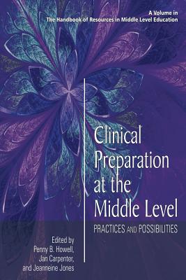 Image for Clinical Preparation At the Middle Level Practices and Possibilities Clinical Preparation At the Middle Level Practices and Possibilities
