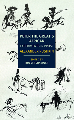 Peter the Great's African: Experiments in Prose (New York Review Books Classics)