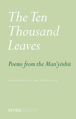 Ten Thousand Leaves: Poems from the Man'yoshu
