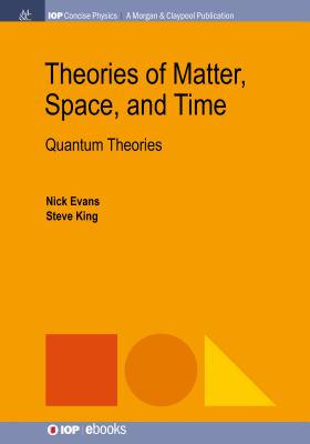 Theories of Matter, Space, and Time Quantum Theories