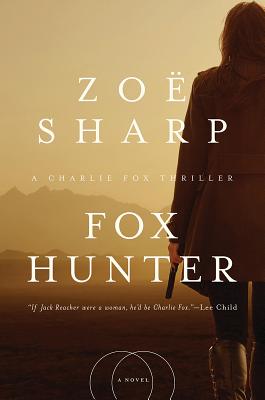 Fox Hunter: A Charlie Fox Thriller (Charlie Fox Thrillers)
