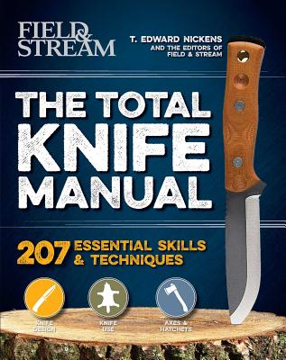 The Total Knife Manual: 141 Essential Skills & Techniques