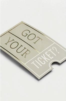 Image for Got Your Ticket? (Pack of 25)