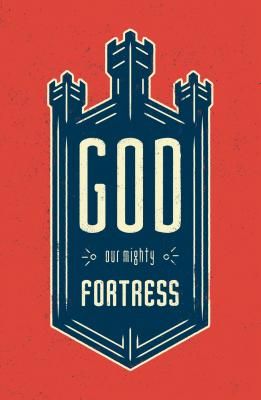 Image for God, Our Mighty Fortress (Pack of 25)