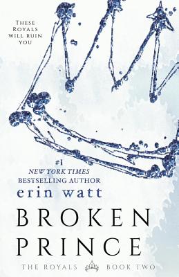 Broken Prince: A Novel (The Royals (2))