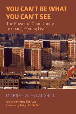 You Can't Be What You Can't See: The Power of Opportunity to Change Young Lives