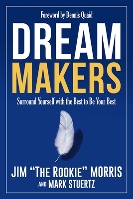 Image for Dream Makers Surround Yourself with the Best to be Your Best Dream Makers Surround Yourself with the Best to be Your Best