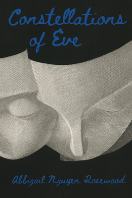 Image for Constellations of Eve (Diasporic Vietnamese Artists Network Series)