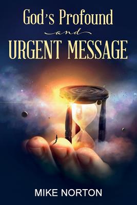 God's Profound and Urgent Message