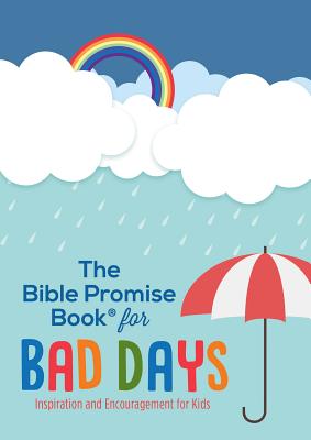 Image for The Bible Promise Book for Bad Days: Inspiration and Encouragement for Kids