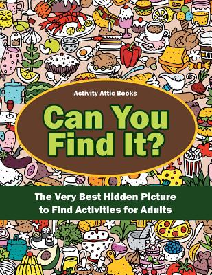 Can You Find It? The Very Best Hidden Picture to Find Activities for Adults Image for Can You Find It? The Very Best Hidden Picture to Find Activities for Adults