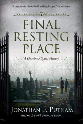 Final Resting Place: A Lincoln and Speed Mystery