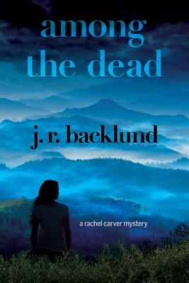Among the Dead: A Rachel Carver Mystery