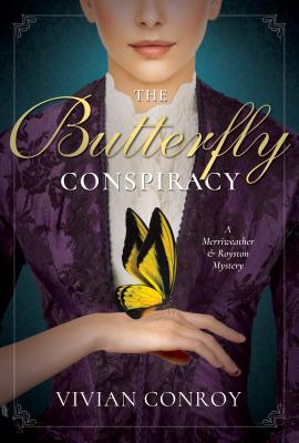 Butterfly Conspiracy: A Merriweather and Royston Mystery